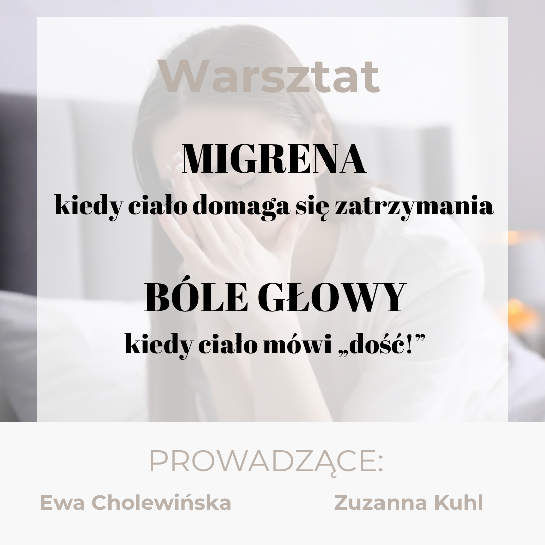 Warsztaty: Ciało mówi prawdę - moduł BÓLE GŁOWY / MIGRENA